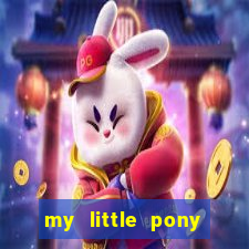 my little pony jogos de vestir